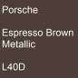 Preview: Porsche, Espresso Brown Metallic, L40D.